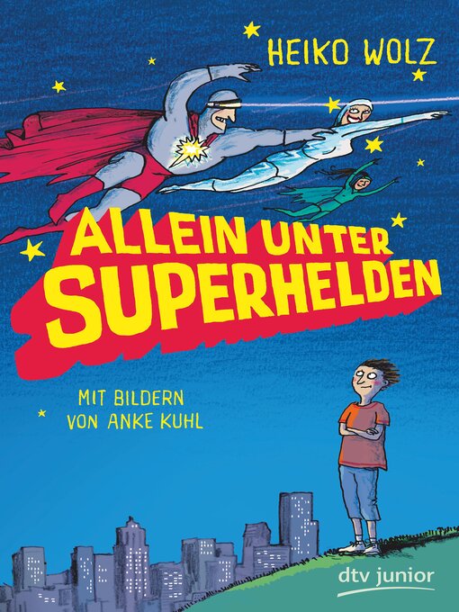 Titeldetails für Allein unter Superhelden nach Heiko Wolz - Verfügbar